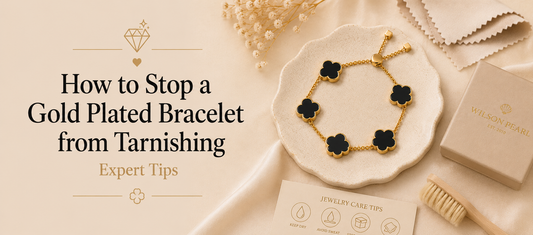 How to Stop a Gold Plated Bracelet from Tarnishing - Expert Tips