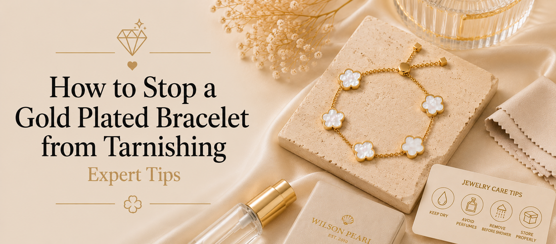 How to Stop a Gold Plated Bracelet from Tarnishing: Expert Tips