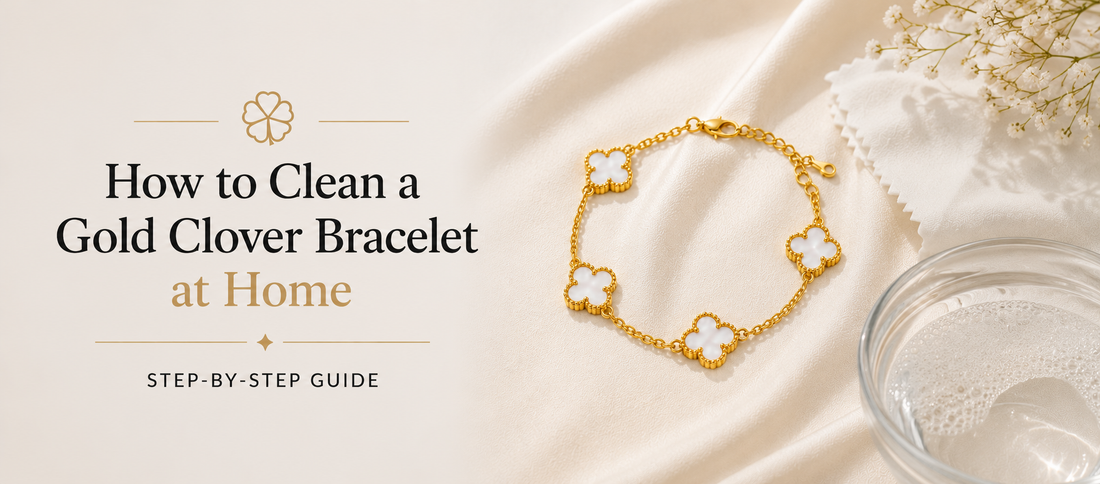 How to Clean a Gold Clover Bracelet at Home - Step-by-Step Guide