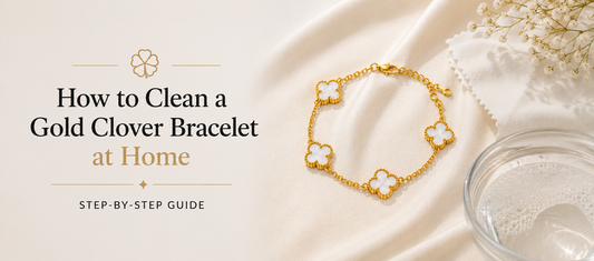 How to Clean a Gold Clover Bracelet at Home - Step-by-Step Guide