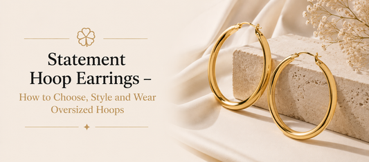 Statement Hoop Earrings - How to Choose, Style and Wear Oversized Hoops
